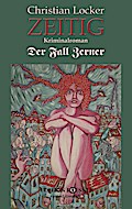ZEITIG: Kriminalroman. Der Fall Zerner