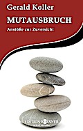 Mutausbruch: Anstöße zur Zuversicht