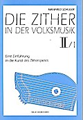 Die Zither in der Volksmusik Band 2,1für Zither