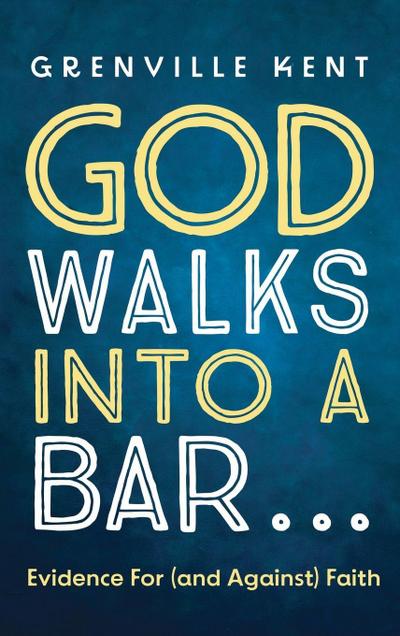 God Walks into a Bar . . .