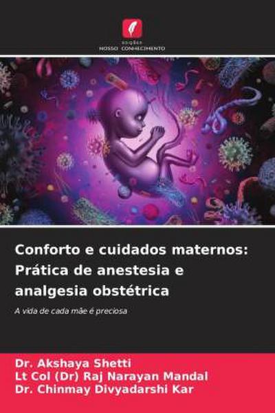 Conforto e cuidados maternos: Prática de anestesia e analgesia obstétrica