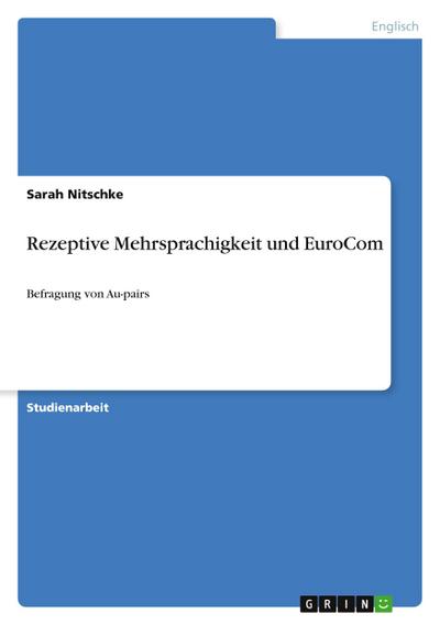 Rezeptive Mehrsprachigkeit und EuroCom - Sarah Nitschke