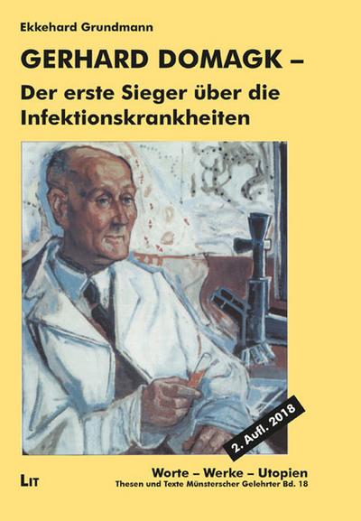 Gerhard Domagk - der erste Sieger über die Infektionskrankheiten