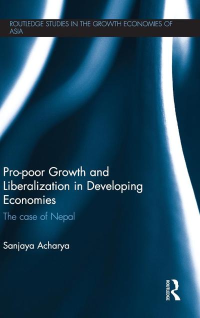 Pro-poor Growth and Liberalization in Developing Economies