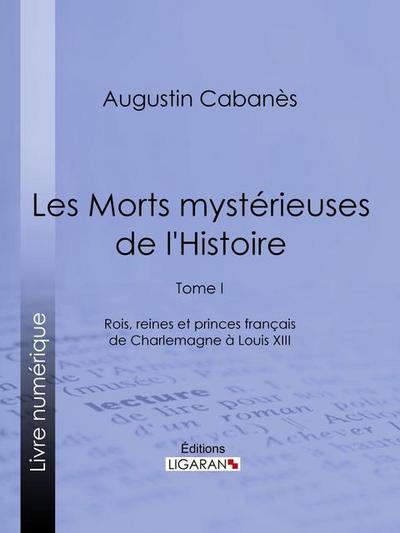 Les Morts mystérieuses de l’Histoire