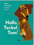 Hallo, Teckel Tom!