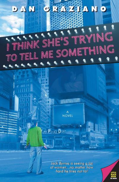 I Think She’s Trying to Tell Me Something