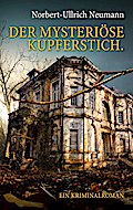 Der mysteriöse Kupferstich. Ein Kriminalroman