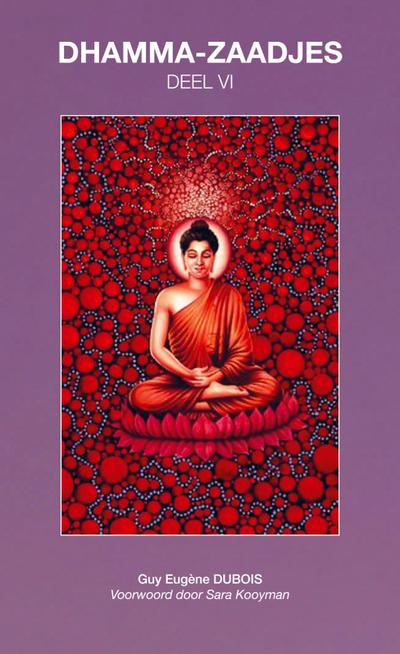Dhamma-Zaadjes - Deel VI