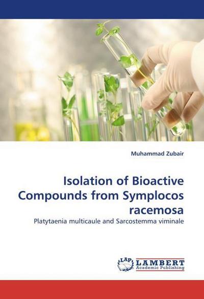 Isolation of Bioactive Compounds from Symplocos racemosa
