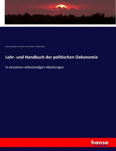 Lehr- und Handbuch der politischen Oekonomie