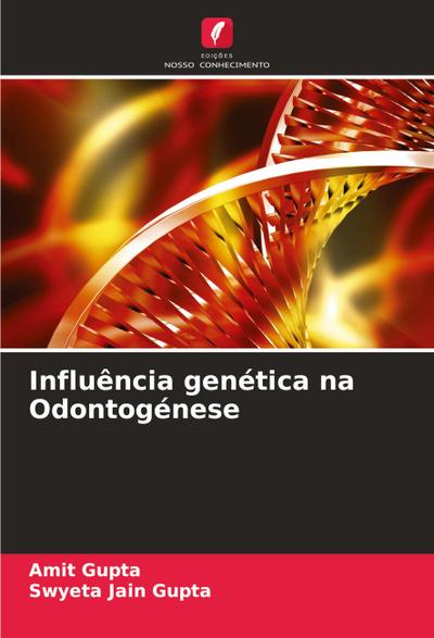 Influência genética na Odontogénese