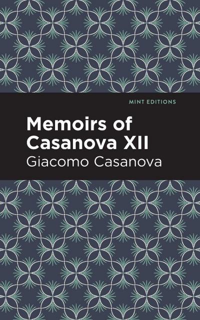 Memoirs of Casanova Volume XII