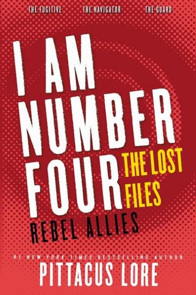 I Am Number Four: The Lost Files - Rebel Allies