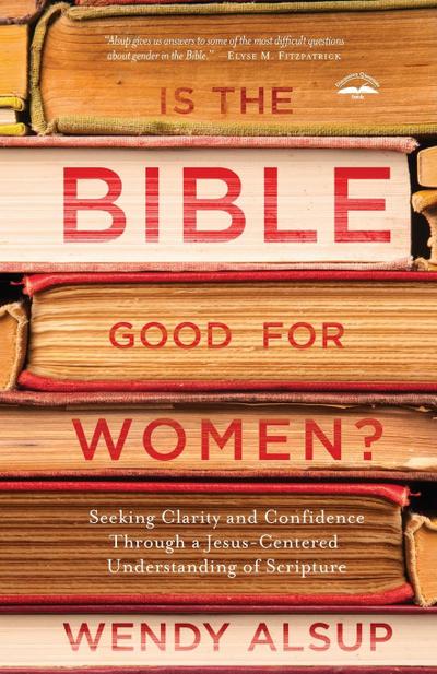Is the Bible Good for Women?