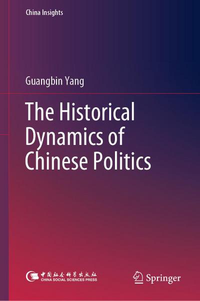 The Historical Dynamics of Chinese Politics
