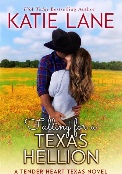 Falling for a Texas Hellion (Tender Heart Texas, #3)