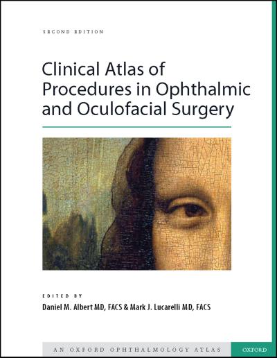 Clinical Atlas of Procedures in Ophthalmic and Oculofacial Surgery