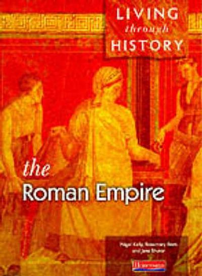 Living Through History: Core Book. Roman Empire