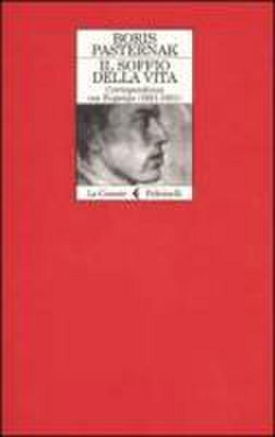 Il soffio della vita. Corrispondenza con Evgenjia (1921-1931)