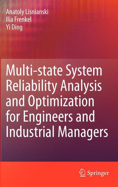 Multi-State System Reliability Analysis and Optimization for Engineers and Industrial Managers