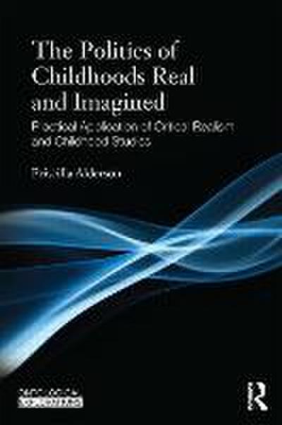 Childhoods Real and Imagined