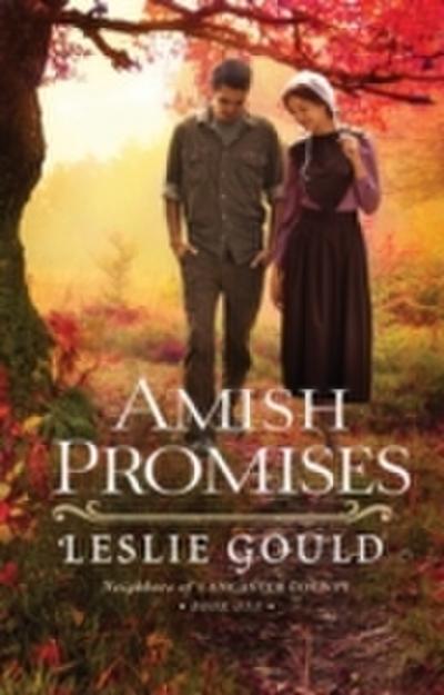 Amish Promises (Neighbors of Lancaster County Book 1)