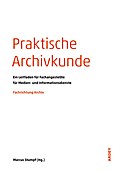 Praktische Archivkunde