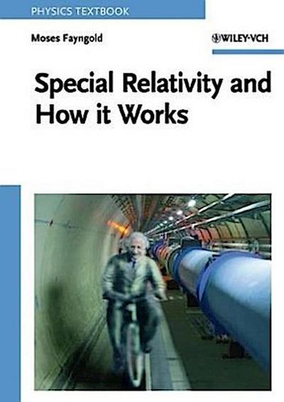 Special Relativity and How it Works