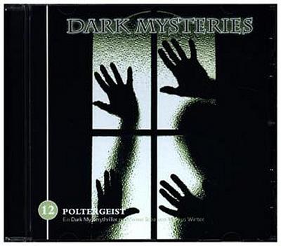 Dark Mysteries - Poltergeist, 1 Audio-CD