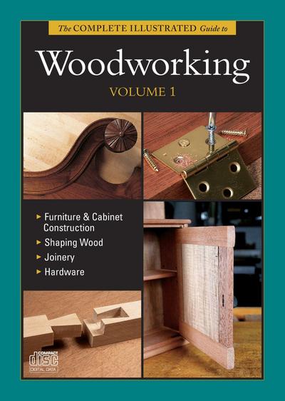 The Complete Illustrated Guide to Woodworking DVD Volume 1