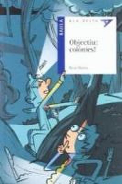 Objectiu : Colònies!