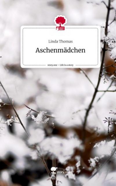 Aschenmädchen. Life is a Story - story.one