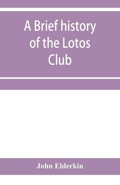 A brief history of the Lotos Club
