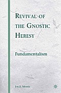 Revival of the Gnostic Heresy