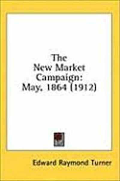 The New Market Campaign