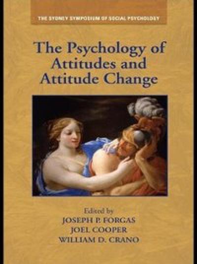 The Psychology of Attitudes and Attitude Change