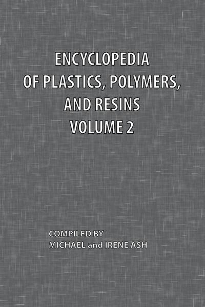 Encyclopedia of Plastics, Polymers, and Resins Volume 2