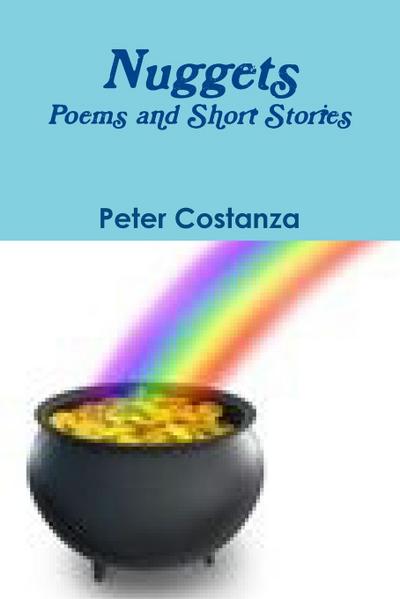 Nuggets - Poems and Short Stories
