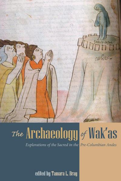 The Archaeology of Wak’as