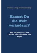 Kannst Du die Welt verändern?