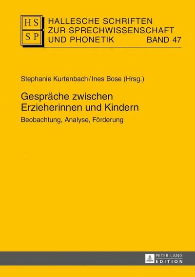 Hallesche Schriften zur Sprechwissenschaft und Phonetik Gespräche zwischen Erzieherinnen und Kindern