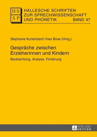 Hallesche Schriften zur Sprechwissenschaft und Phonetik Gespräche zwischen Erzieherinnen und Kindern