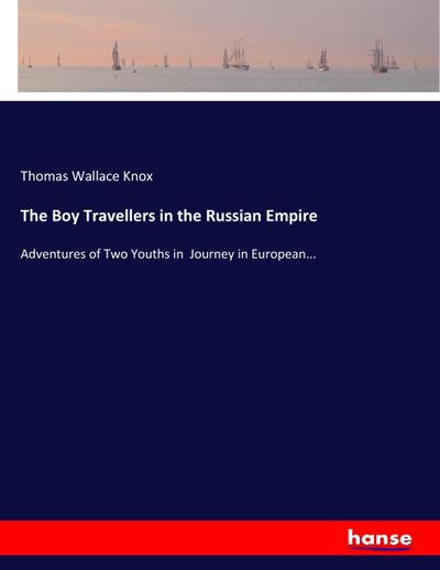 The Boy Travellers in the Russian Empire
