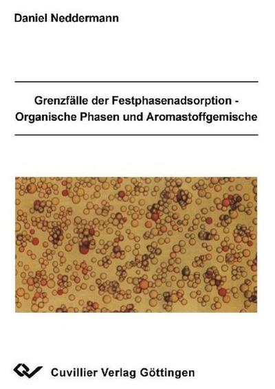 Grenzfälle der Festphasenadsorption - Organische Phasen und Aromastoffgemische - Daniel Neddermann