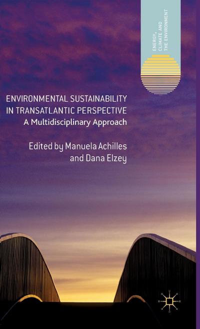 Environmental Sustainability in Transatlantic Perspective