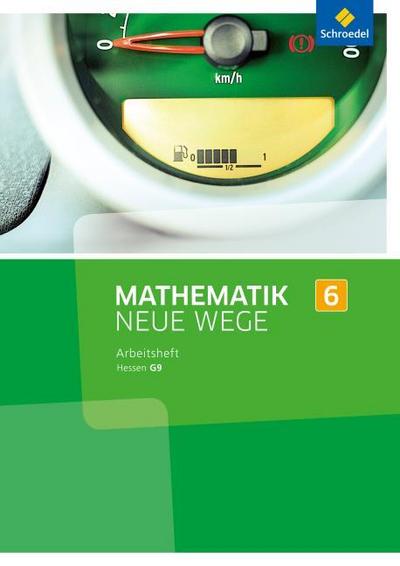 Mathematik Neue Wege SI - Ausgabe 2013 für Hessen G9