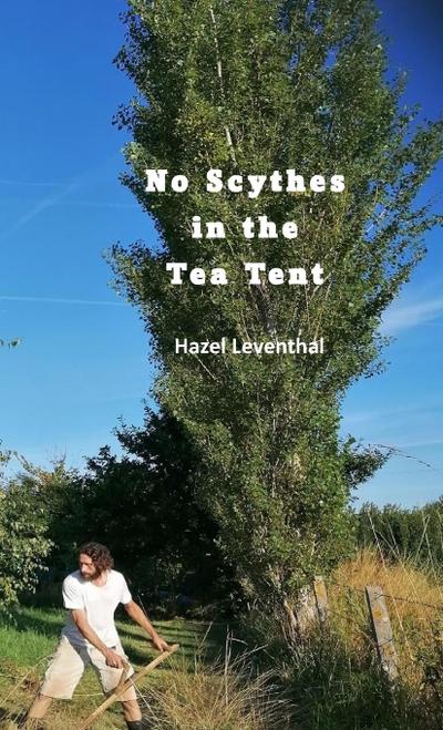 No Scythes in the Tea Tent & Other Stories