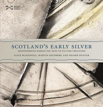 Scotland’s Early Silver