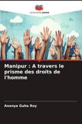 Manipur : A travers le prisme des droits de l’homme